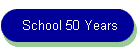 School 50 Years